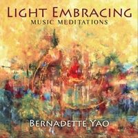 Light Embracing Music Meditations
